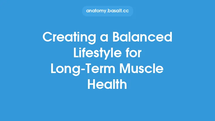 Creating a Balanced Lifestyle for Long-Term Muscle Health Thumbnail