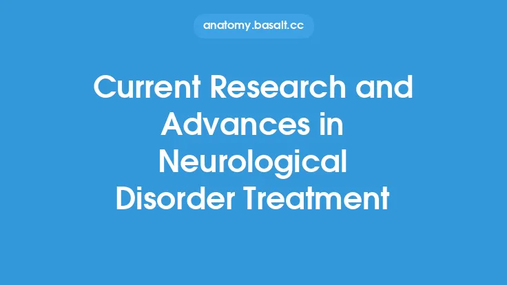 Current Research and Advances in Neurological Disorder Treatment Thumbnail