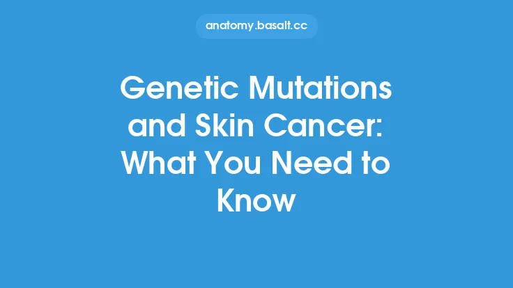 Genetic Mutations and Skin Cancer: What You Need to Know Thumbnail